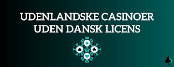 Casino Uden Licens Fordele, Ulemper og Hvordan Man Finder Det Bedste Casino Uden Licens Fordele, Ulemper og Hvordan Man Finder Det Bedste