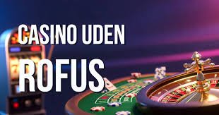 Casino Sider uden Rufus En Guide til de Bedste Spillesider